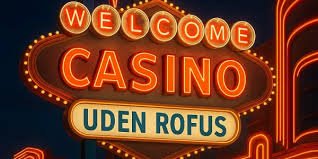 Casinoer Uden ROFUS En Guide til Online Spil Casinoer Uden ROFUS En Guide til Online Spil
